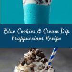 Blue Cookies & Cream Dip Frappuccinos Recipe