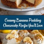 Banana Pudding Cheesecake Recipe