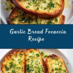 Garlic Bread Focaccia Recipe