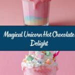 Unicorn Hot Chocolate Recipe