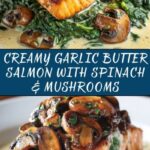 Garlic Butter Salmon with Spinach & Mushrooms in Creamy Sauce Recipe