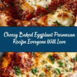 Cheesy Baked Eggplant Parmesan Recipe