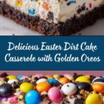 Easter Dirt Cake Casserole Recipe