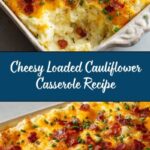 Loaded Cauliflower Casserole Recipe