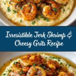 Why Jerk Shrimp & Cheesy Grits Are Irresistible Recipe