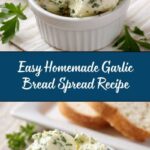 Easy Homemade Garlic Bread Spread Recipe