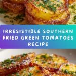 Crispy Southern Fried Green Tomatoes: An Amazing Ultimate Recipe