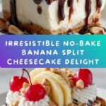 Heavenly No-Bake Banana Split Cheesecake Recipe