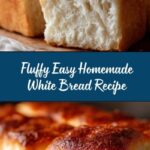 Easy Homemade White Bread Recipe