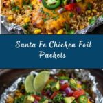 Santa Fe Chicken Foil Packets Recipe