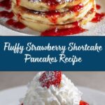 Strawberry Shortcake Pancakes Recipe