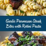 Steak Bites and Rotini in Garlic Parmesan Sauce Recipe
