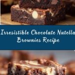 The Best Chocolate Nutella Brownies Recipe