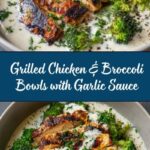 Grilled Chicken & Broccoli Bowls with Creamy Garlic Sauce Recipe