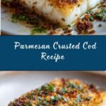 Parmesan Crusted Cod Recipe